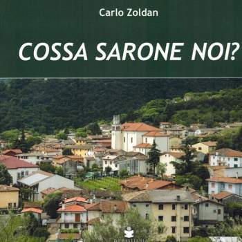 Cossa sarone noi?