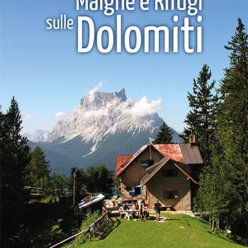 Andar per Malghe e Rifugi sulle Dolomiti