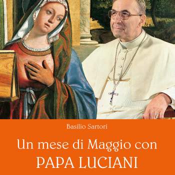 Un mese di maggio con Papa Luciani