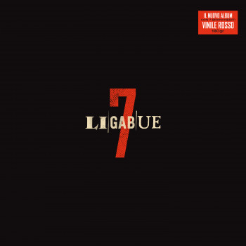 LIGABUE - 7 - VINILE ROSSO